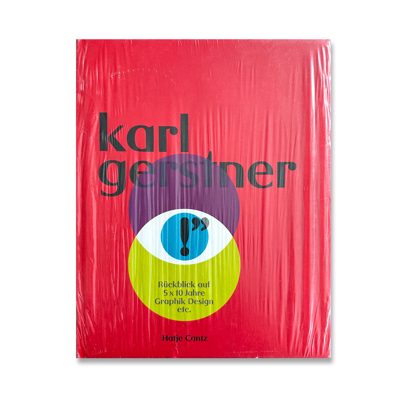 Karl Gerstner - Rückblick auf 5 x 10 Jahre Graphik Design etc