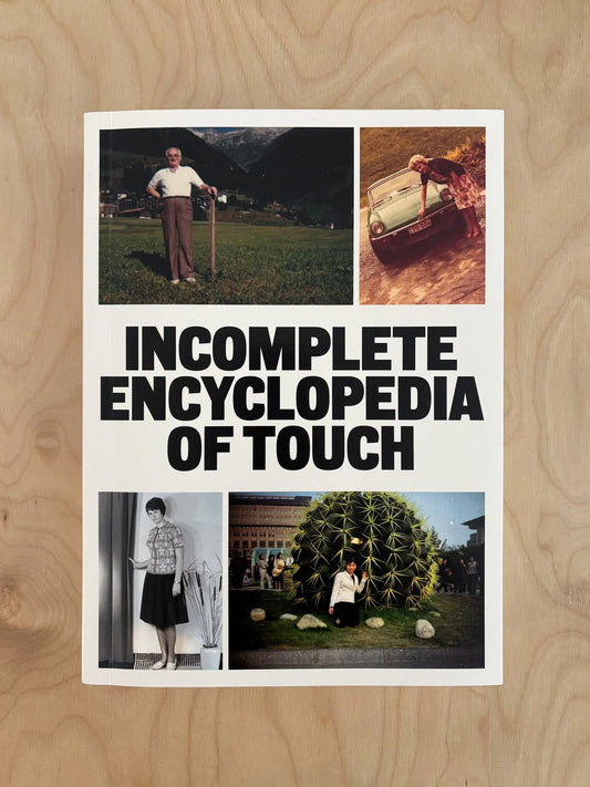 Incomplete Encyclopedia of Touch - Erik Kessels