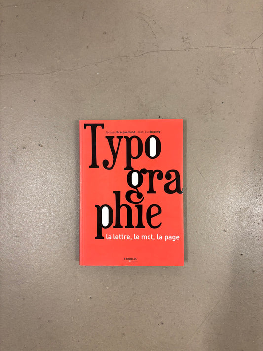 Typographie, la lettre, le mot, la page