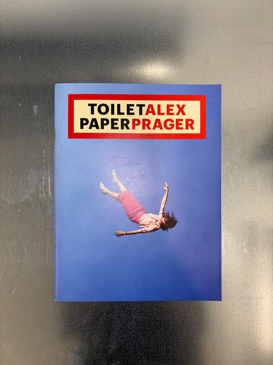 TOILET PAPER - ALEX PRAGER