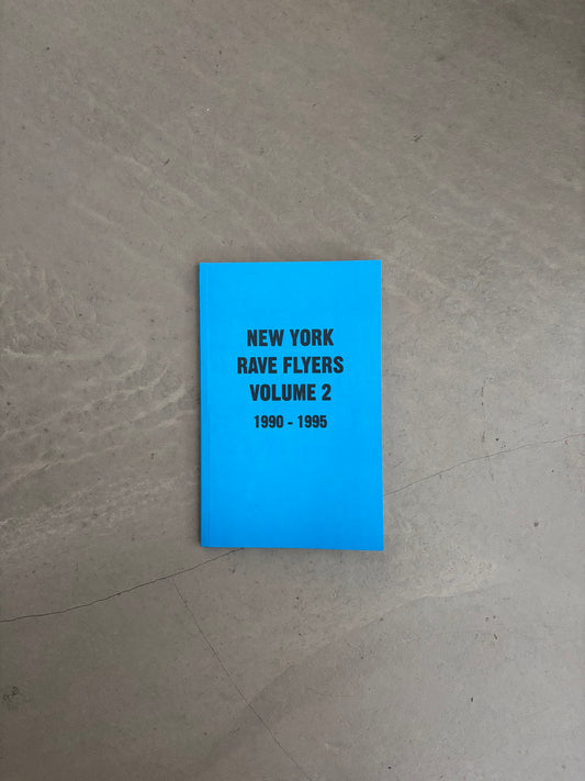 New York Rave Flyers Volume 2 1990-1995