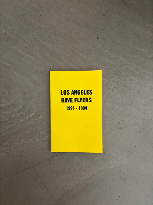 Los Angeles Rave Flyers 1991-1994